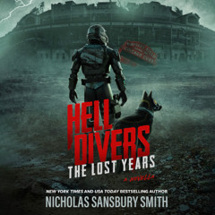 Hell Divers-The Lost Years by Nicholas Sansbury Smith - Audiobook Excerpt