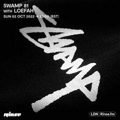 The Swamp 81 Show With Loefah - 02 October 2022