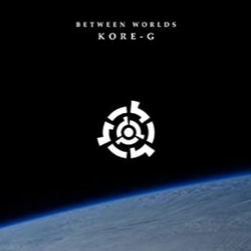 Kore-G - Between Worlds (Re-Lax Remix)