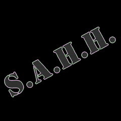 S.A.H.H.  RaimosS MaximouS x JoaGymshoe  .. the more i listen to this, the better it gets !