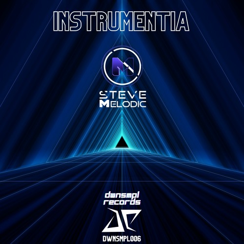 Instrumentia - Steve Melodic (OUT NOW!!!)