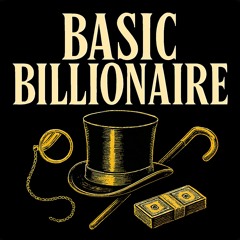 Basic Billionaire
