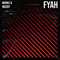 MARKZ & Mozby - FYAH