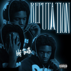 BHF Truth - Reputation