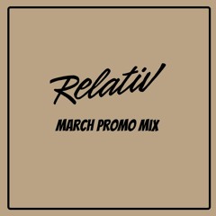 Relativ - March Promo Mix