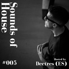Sounds of House by Deetres (ES) #005