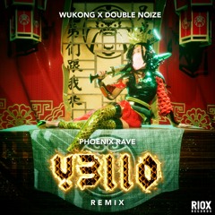 WUKONG x Double Noize - Phoenix Rave (Y3llO Remix)