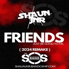Shaun Jnr - Friends ( 2024 Remake ) FREE DOWNLOAD