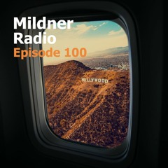 Mildner Radio Episode 100