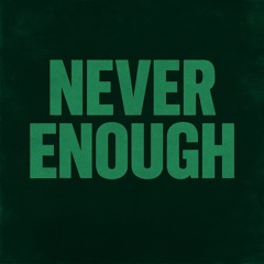 NEVER ENOUGH - RIDER