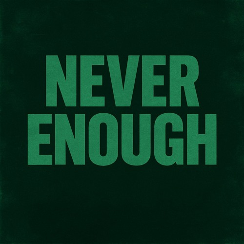 NEVER ENOUGH - RIDER