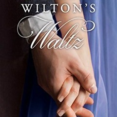 [View] [PDF EBOOK EPUB KINDLE] Miss Wilton's Waltz (Proper Romance Regency) by  Josi