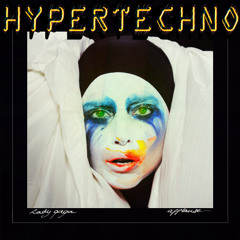 Lady Gaga - Applause (HYPERTECHNO) [FREE DL]