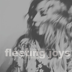 fleeting joys - you want to
