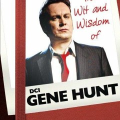 [❤ PDF ⚡]  The Wit and Wisdom of Gene Hunt kindle