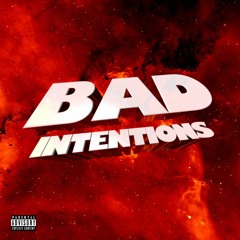 Bad Intentions