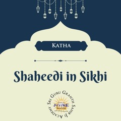 Shaheedi In Sikhi | GS Muar 2023