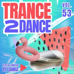 TRANCE2DANCE VOL.53