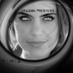 Dragon Priestess- VIKI WIKKA