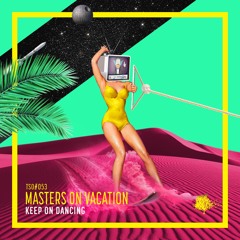 TSO#053 - Masters On Vacation_Keep on Dancing