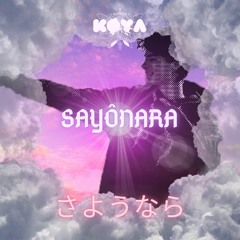 Køya - Sayônara [Melodic Requiem][FREE DL]