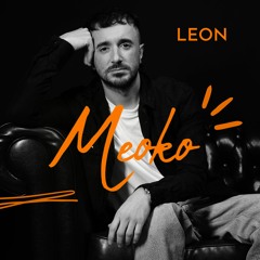 MEOKO Podcast Series | LEON