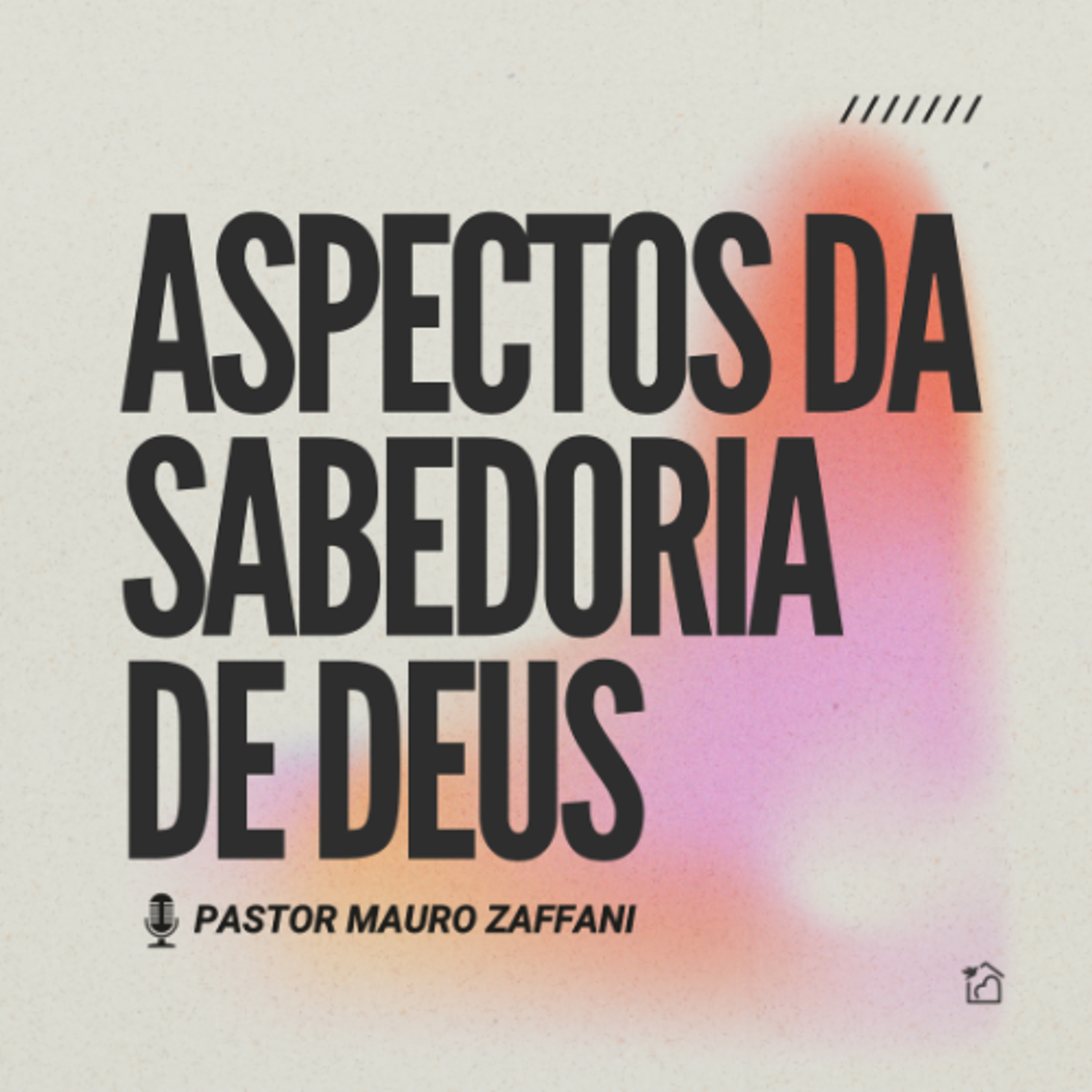 Aspectos da Sabedoria de Deus - Pastor Mauro Zaffani 08/06/2025 episode artwork