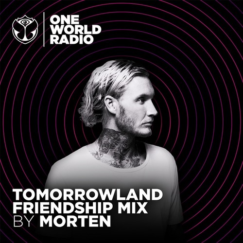 Tomorrowland Friendship Mix - MORTEN