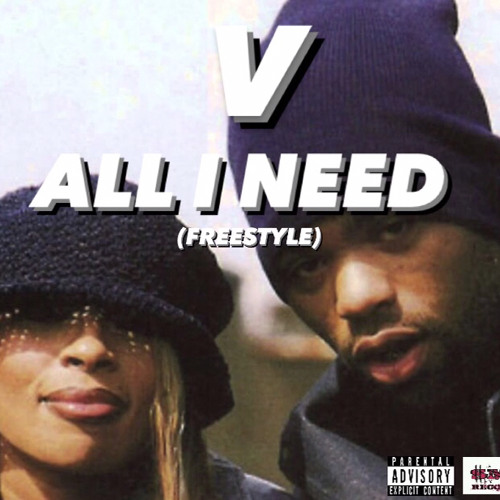 V - All I Need (Freestyle)