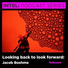 Episode  7 - Looking back to look forward: Jacob Boehme