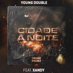 Young Double feat. Xandy - Cidade A Noite