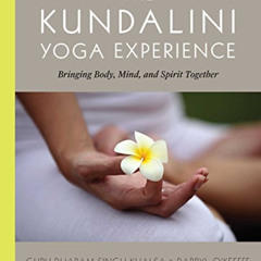 free PDF 📭 The Kundalini Yoga Experience: Bringing Body, Mind, and Spirit Together b