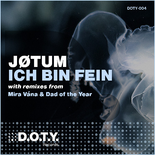 Jøtum - Ich Bin Fein (Dad of the Year Remix)