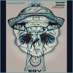 EGV X Leaving Earth (Prod by. Gibbo x V-production)