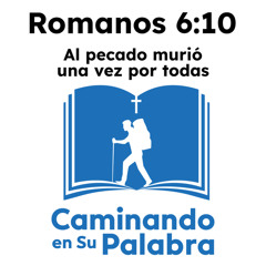 Romanos 6:10 - Al pecado murió una vez por todas