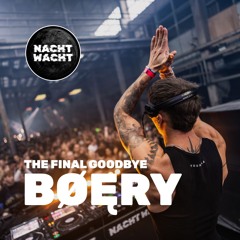 BØĘRY @ NACHT WACHT MELKFABRIEK - THE FINAL GOODBYE 2025 (FULL SET)