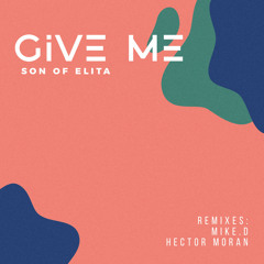 SAL020 | Give Me EP - Son of Elita Ft. Mike.D & Hector Moran | Salomon 020 ·