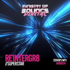 Re1ntergr8 - Superstar (Out now M.O.B digital)