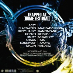 TRAPPED AT HOME FEST SETS 9/26-9/27