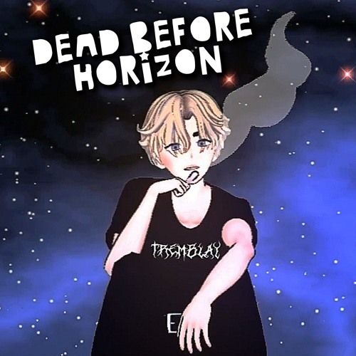 Tremblay - Dead Before Horizon (prod. Cullen)