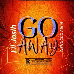 Go_away_feat_Lil_Josih.mp3