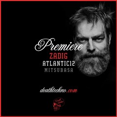 DT:Premiere | Zadig - Atlantic12 [Mitsubasa]