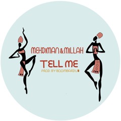 Mehdiman & Millah - Tell Me (riddim Prod. By Boombardub)