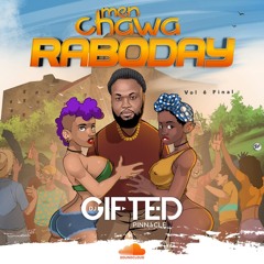 MEN CHAWA RABODAY VOL -6  FINAL DJ GIFTED PINNACLE