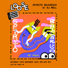 Spirito Balearico w/ Dj Müll - 29 Nov 25