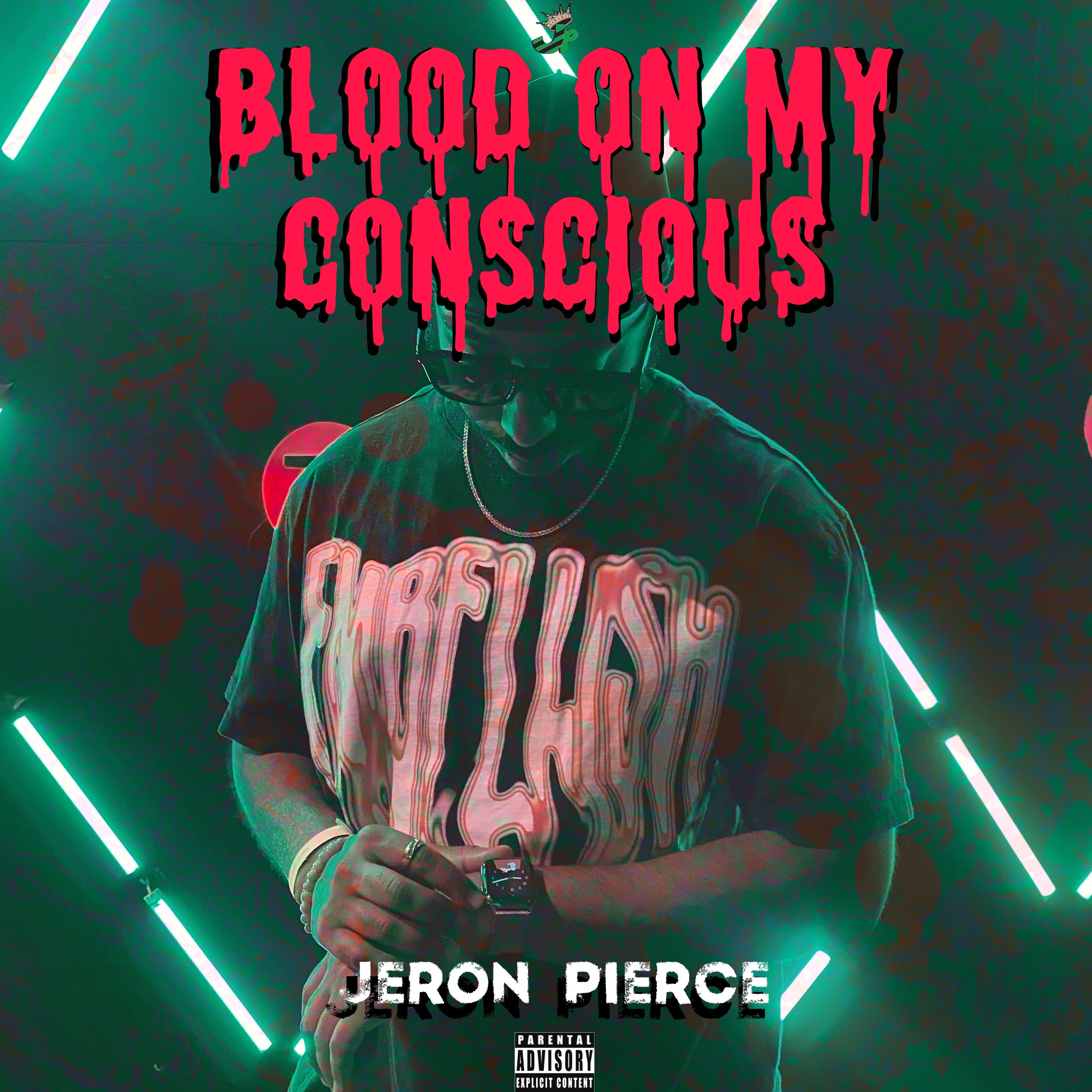 Blood On My Conscious [Prod. By Beatsbynyce & Mister J] - Jeron Pierce episode artwork