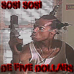 SOSI SOSI DE FIVE DOLLARS FUNK