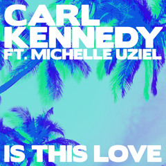 Is This Love (feat. Michelle Uziel)