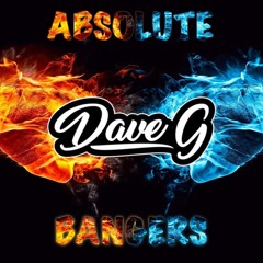 Dave Gs Absolute Banger Mix