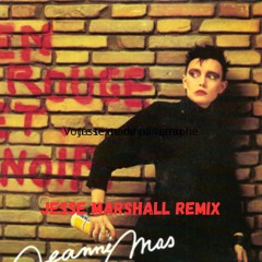jeanne mas en rouge et noir jesse marshall remix.mp3
